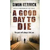 A good day to die by Simon Kernick